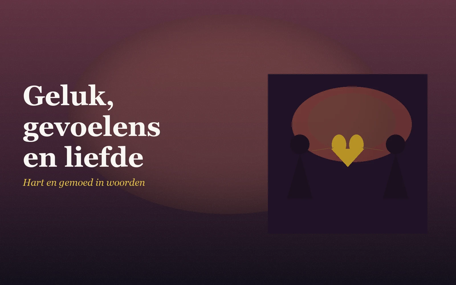 Geluk, gevoelens en liefde